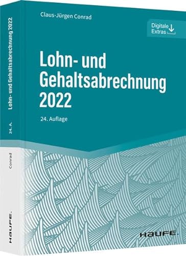 Lohn- und Gehaltsabrechnung 2022 (Haufe Fachbuch) von Haufe / Haufe-Lexware