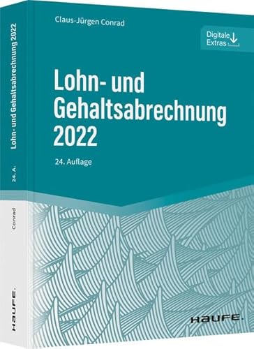 Lohn- und Gehaltsabrechnung 2022 (Haufe Fachbuch) von Haufe / Haufe-Lexware