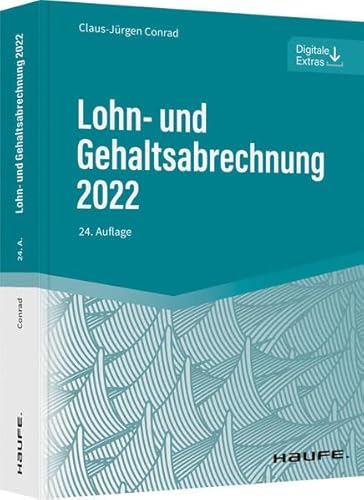Lohn- und Gehaltsabrechnung 2022 (Haufe Fachbuch) von Haufe Lexware GmbH