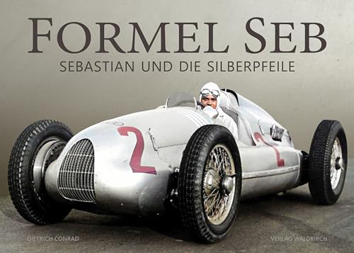 Formel Seb: Sebastian und die Silberpfeile von Waldkirch Verlag