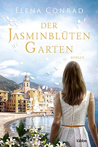 Der Jasminblütengarten: Roman (Jasminblüten-Saga, Band 1)