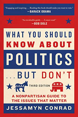 What You Should Know About Politics . . . But Don't: A Nonpartisan Guide to the Issues That Matter