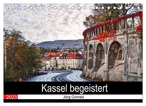 Kassel begeistert (Tischkalender 2023 DIN A5 quer): Kassel und seine schönen Ecken (Monatskalender, 14 Seiten ) (CALVENDO Orte) von CALVENDO