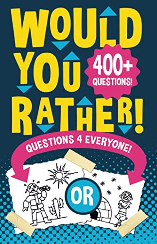 Would You Rather Questions 4 Everyone!: Hilarious, funny, silly, easy, hard, and challenging would you rather questions for kids, adults, teens, boys, and girls! Would You Rather Questions 4 Everyone!: Hilarious, funny, silly, easy, hard, and challenging would you rather questions for kids, adults, teens, boys, and girls! von Independently published