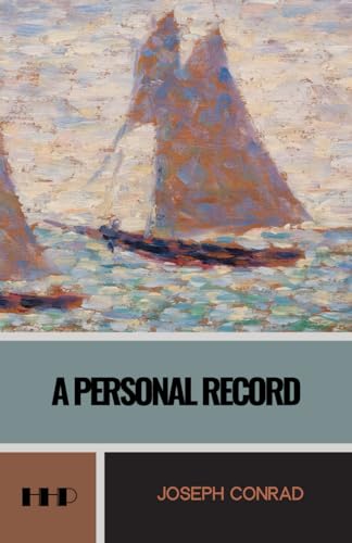 A Personal Record: Some Reminiscences; The 1912 Autobiographical Work von Independently published