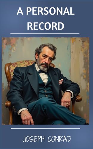 A Personal Record: The Life and Reflections of a Great Author A Personal Record: The Life and Reflections of a Great Author von Independently published