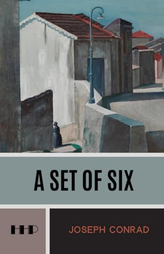 A Set of Six: The 1908 Short Story Collection A Set of Six: The 1908 Short Story Collection