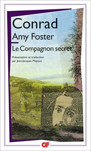 Amy Foster - Le Compagnon secret: - INTRODUCTION, CHRONOLOGIE ET TRADUCTION ***** von FLAMMARION