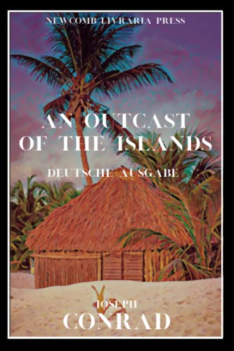 An Outcast of the Islands: Deutsche Ausgabe An Outcast of the Islands: Deutsche Ausgabe