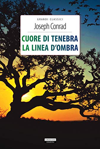 Cuore Di Tenebra-La Linea D'ombra. Ediz. Integrale. Con Segnalibro von GRANDI CLASSICI