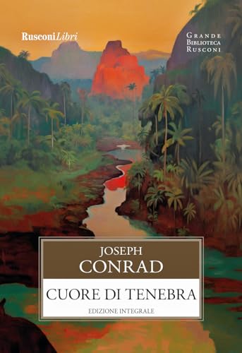 Cuore di Tenebra. Ediz. integrale (Grande biblioteca Rusconi) von Rusconi Libri