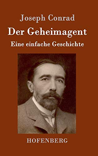 Der Geheimagent: Eine einfache Geschichte Der Geheimagent: Eine einfache Geschichte von Hofenberg