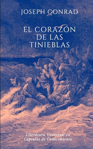 El Corazón de las Tinieblas. Joseph Conrad: Literatura en Cápsulas de Conocimiento