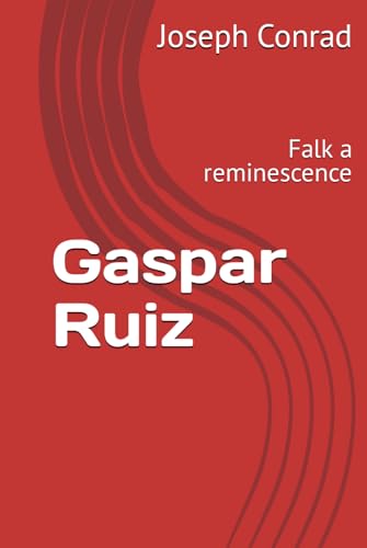 Gaspar Ruiz: Falk a reminescence von Independently published