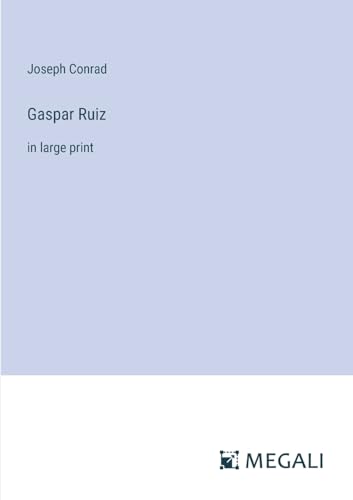 Gaspar Ruiz: in large print