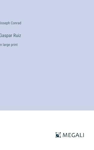 Gaspar Ruiz: in large print von Megali Verlag