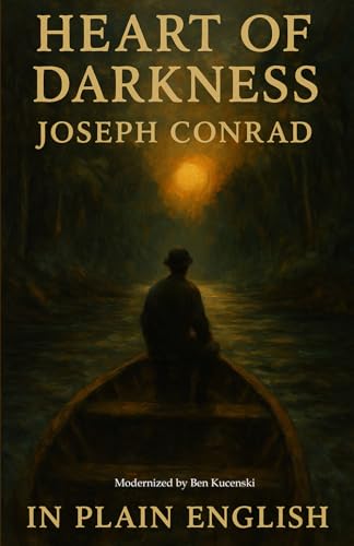 Heart of Darkness by Joseph Conrad — In Plain English Heart of Darkness by Joseph Conrad — In Plain English von Independently published