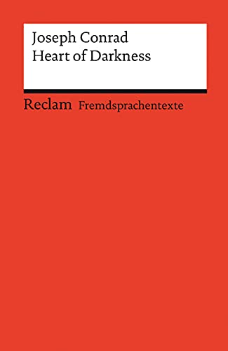 Heart of Darkness. Englischer Text mit deutschen Worterklärungen. Niveau C1 (GER): Conrad, Joseph – Originalversion; Erläuterungen; Literaturhinweise – 14128 (Reclams Universal-Bibliothek)