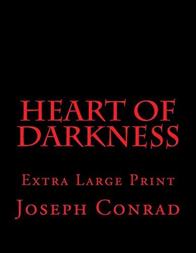 Heart of Darkness: Extra Large Print Heart of Darkness: Extra Large Print von CREATESPACE