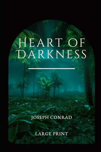 Heart of Darkness: Large Print Heart of Darkness: Large Print von Independently published