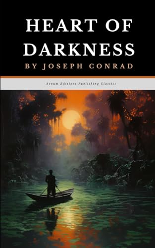Heart of Darkness: The Original 1899 Historical Adventure Classic von Independently published