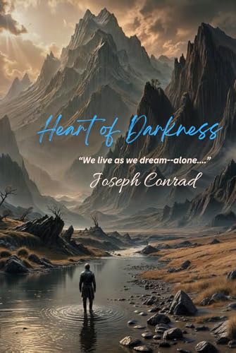 Heart of Darkness: “We live as we dream--alone....” Heart of Darkness: “We live as we dream--alone....” von Independently published