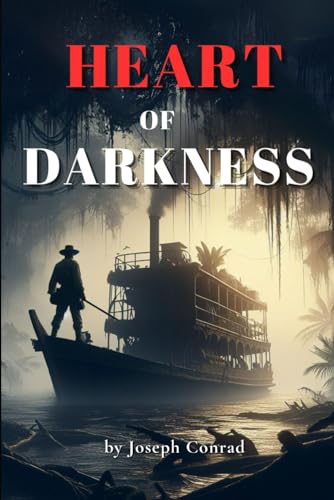 Heart of Darkness: by Joseph Conrad (Classic Illustrated Edition)