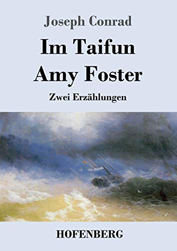 Im Taifun / Amy Foster: Zwei Erzählungen von Hofenberg
