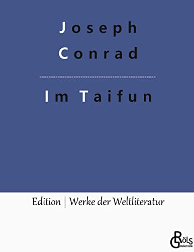 Im Taifun (Edition Werke der Weltliteratur - Hardcover) von Gröls Verlag