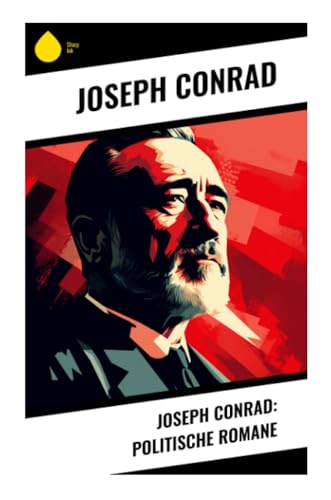 Joseph Conrad: Politische Romane von Sharp Ink