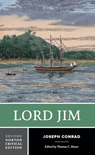 Lord Jim - A Norton Critical Edition: Authoritative Text, Backgrounds, Sources, Criticism (Norton Critical Editions, Band 0) von W. W. Norton & Company