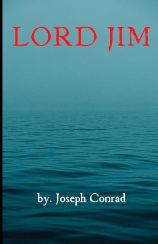 Lord Jim: An Original and Unabridged Edition von Independently published