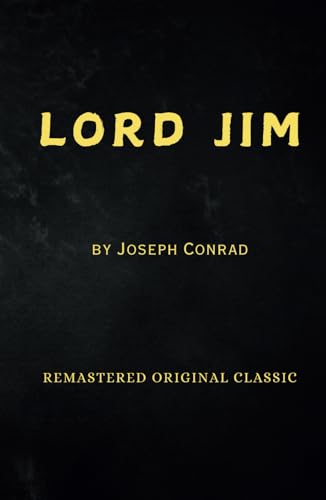 Lord Jim: Remastered Original Classic Lord Jim: Remastered Original Classic von Independently published