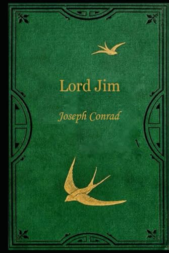 Lord Jim: With original illustrations - annotated Lord Jim: With original illustrations - annotated von Independently published