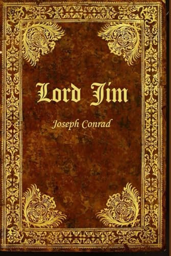 Lord Jim: With original illustrations - annotated Lord Jim: With original illustrations - annotated von Independently published