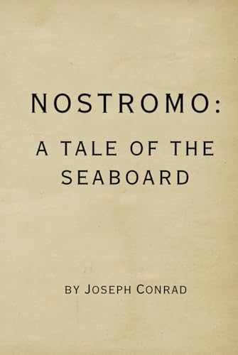 Nostromo: A Tale of the Seaboard Nostromo: A Tale of the Seaboard von Independently published