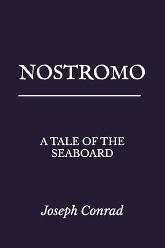 Nostromo: A Tale of the Seaboard Nostromo: A Tale of the Seaboard von Independently published