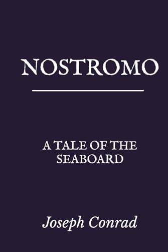 Nostromo: A Tale of the Seaboard Nostromo: A Tale of the Seaboard von Independently published