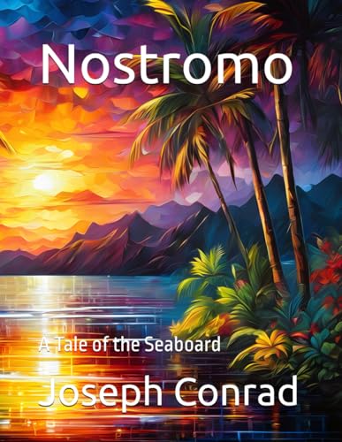 Nostromo: A Tale of the Seaboard Nostromo: A Tale of the Seaboard von Independently published