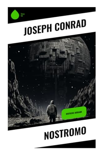 Nostromo: Deutsche Ausgabe Nostromo: Deutsche Ausgabe