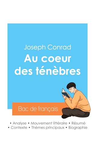 Réussir son Bac de français 2024 : Analyse du roman Au coeur des ténèbres de Joseph Conrad von Bac de français
