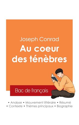 Réussir son Bac de français 2025 : Analyse du roman Au coeur des ténèbres de Joseph Conrad von Bac de français