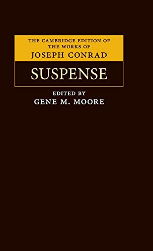 Suspense (The Cambridge Edition of the Works of Joseph Conrad)