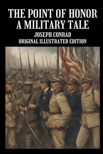 THE POINT OF HONOR: A Military Tale: Original Illustrated Edition von Independently published