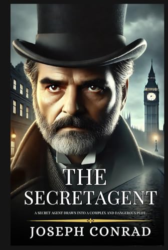 THE SECRET AGENT: Enhanced Classic Edition with Original Illustrations THE SECRET AGENT: Enhanced Classic Edition with Original Illustrations von Independently published