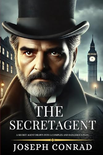 THE SECRET AGENT: Enhanced Classic Edition with Original Illustrations THE SECRET AGENT: Enhanced Classic Edition with Original Illustrations von Independently published