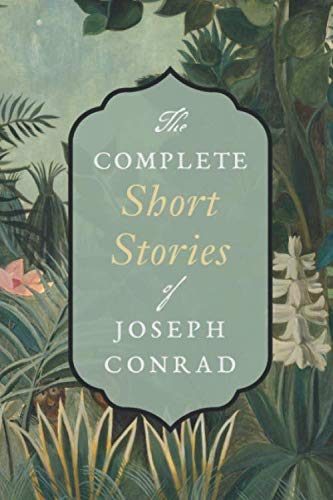 The Complete Short Stories of Joseph Conrad: The Secret Sharer, An Outpost of Progress, The Duel, Youth, The Brute, etc. von Independently published