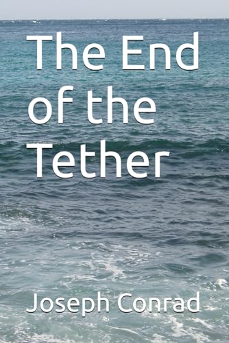 The End of the Tether von Independently published