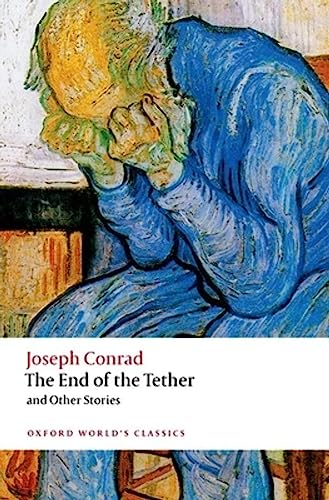 The End of the Tether: and Other Stories (Oxford World's Classics) von Oxford University Press