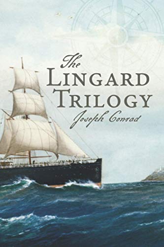 The Lingard Trilogy: Almayer's Folly, An Outcast of the Islands, The Rescue von Independently published
